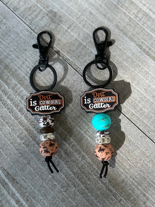 Dirt is Cowgirl Glitter Keychain